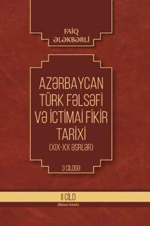 Azərbaycan Türk fəlsəfi və ictimai fikir tarixi (XIX-XX əsrlər). Üç cilddə, II cild (İkinci kitab)